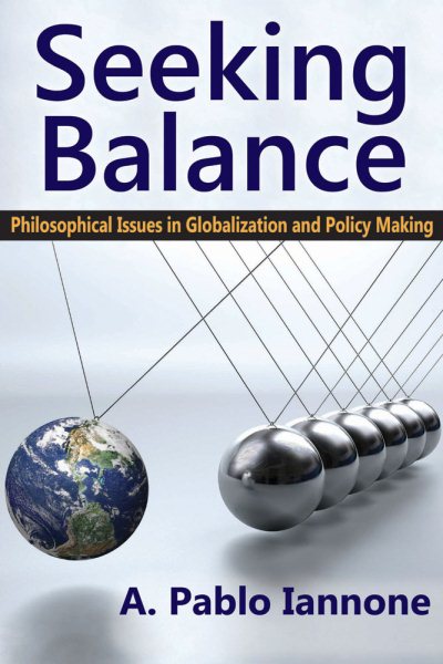 Seeking Balance: Philosophical Issues in Globalization and Policy Making cover