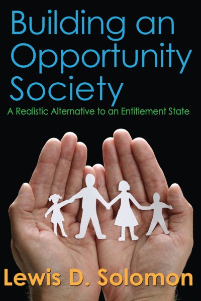 Building an Opportunity Society: A Realistic Alternative to an Entitlement State cover