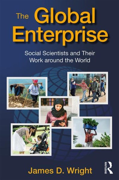The Global Enterprise: Social Scientists and Their Work around the World cover