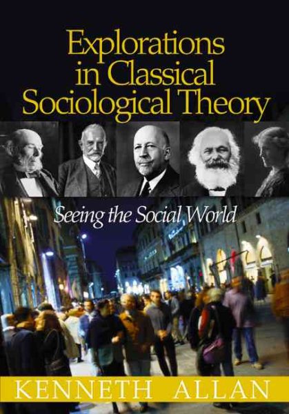Explorations in Classical Sociological Theory: Seeing the Social World cover