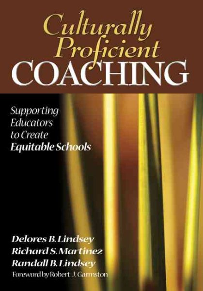 Culturally Proficient Coaching: Supporting Educators to Create Equitable Schools cover