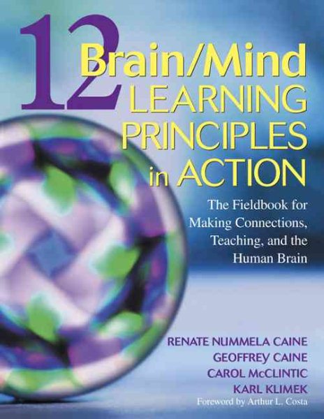 12 Brain/Mind Learning Principles in Action: The Fieldbook for Making Connections, Teaching, and the Human Brain cover