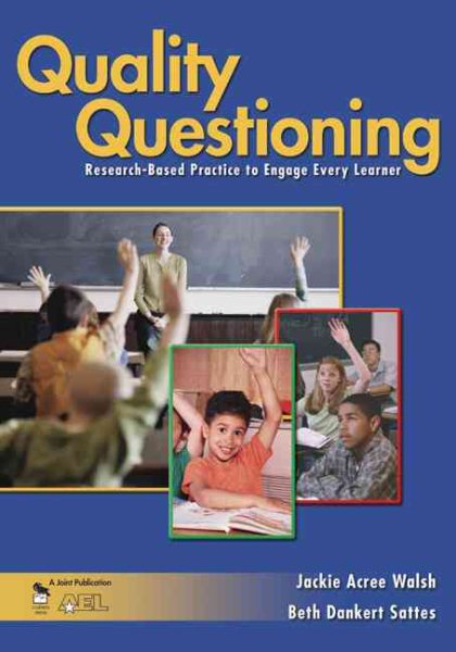 Quality Questioning: Research-Based Practice to Engage Every Learner cover