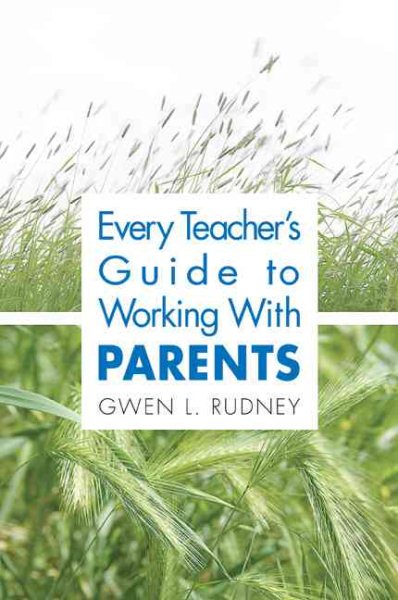 Every Teacher's Guide to Working With Parents cover