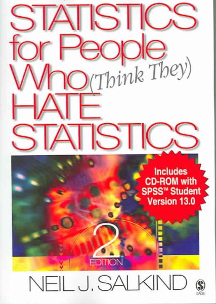 Statistics for People Who (Think They) Hate Statistics with SPSS Student Version 13.0 2nd Edition