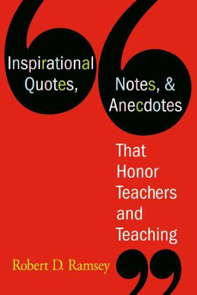 Inspirational Quotes, Notes, & Anecdotes That Honor Teachers and Teaching cover