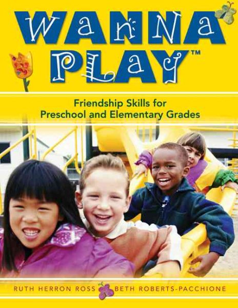 Wanna Play: Friendship Skills for Preschool and Elementary Grades cover