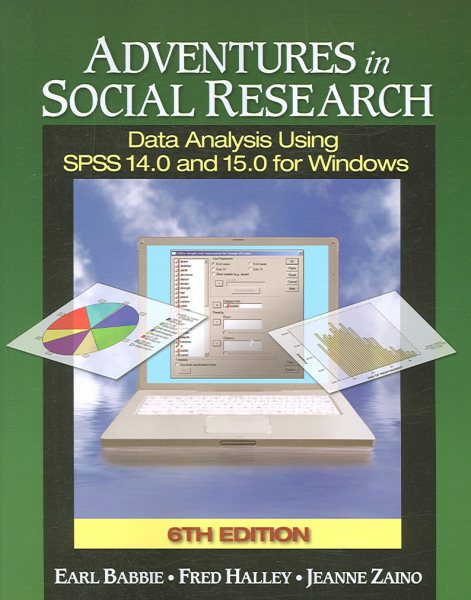Adventures in Social Research: Data Analysis Using SPSS 14.0 and 15.0 for Windows cover