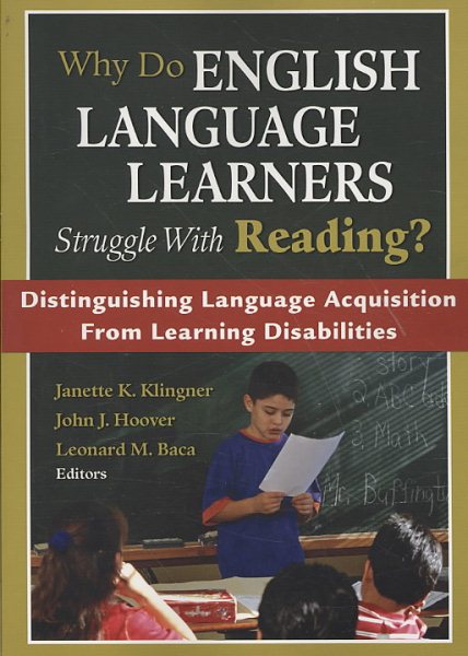 Why Do English Language Learners Struggle With Reading?: Distinguishing Language Acquisition From Learning Disabilities cover