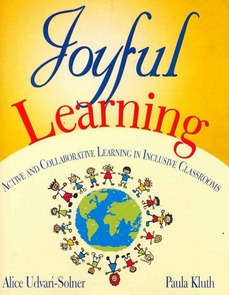 Joyful Learning: Active and Collaborative Learning in Inclusive Classrooms cover