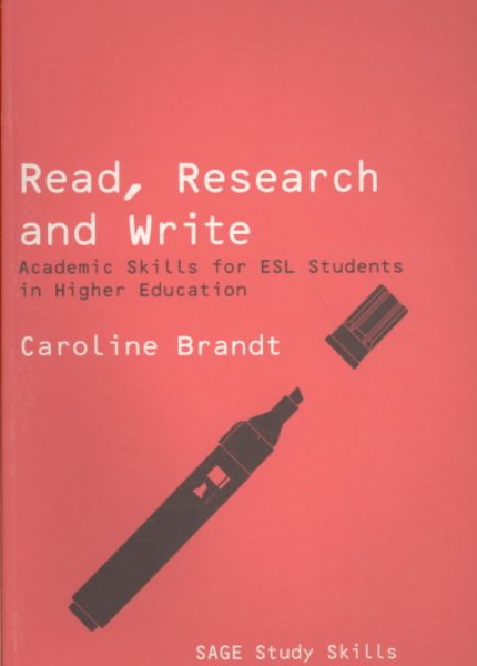 Read, Research and Write: Academic Skills for ESL Students in Higher Education (SAGE Study Skills Series)