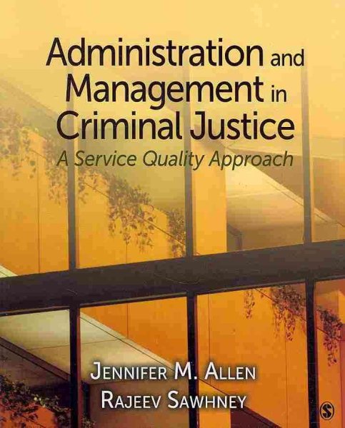 Administration and Management in Criminal Justice: A Service Quality Approach cover