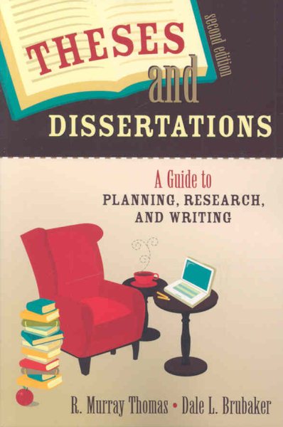 Theses and Dissertations: A Guide to Planning, Research, and Writing