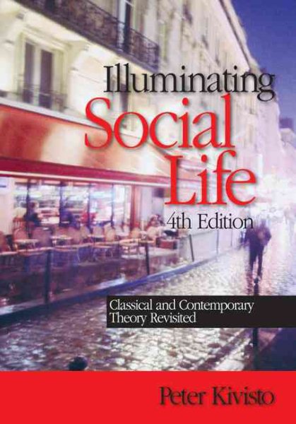 Illuminating Social Life: Classical and Contemporary Theory Revisited cover