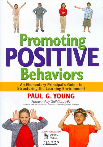 Promoting Positive Behaviors: An Elementary Principal’s Guide to Structuring the Learning Environment cover
