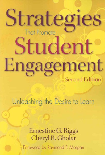 Strategies That Promote Student Engagement: Unleashing the Desire to Learn cover