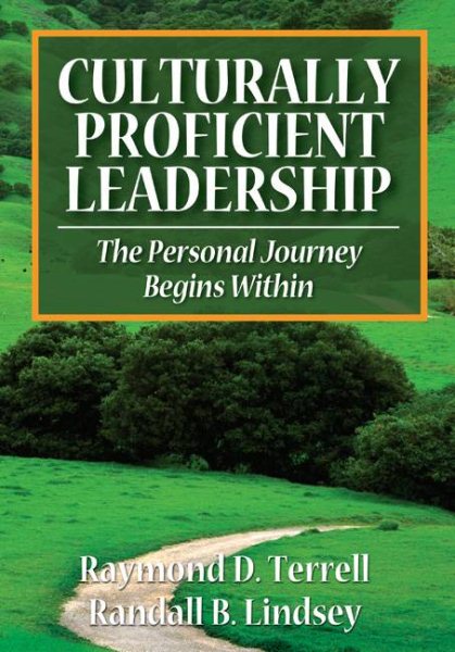 Culturally Proficient Leadership: The Personal Journey Begins Within cover