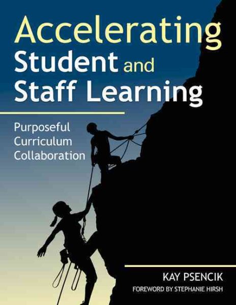 Accelerating Student and Staff Learning Purposeful Curriculum Collaboration cover