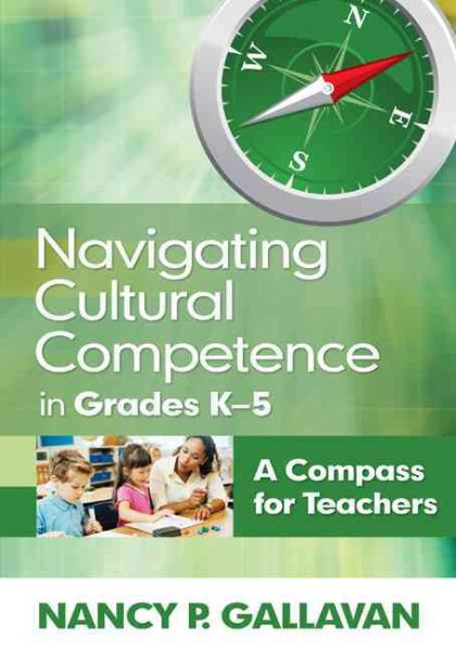 Navigating Cultural Competence in Grades K-5: A Compass for Teachers cover