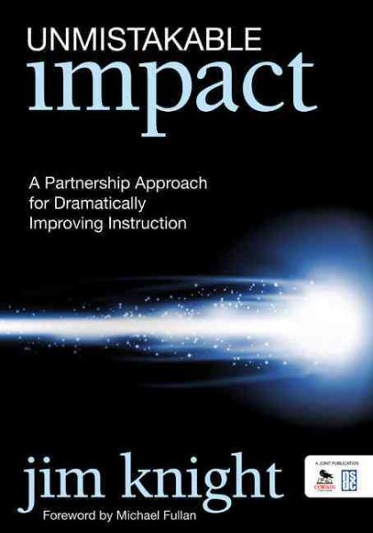 Unmistakable Impact: A Partnership Approach for Dramatically Improving Instruction cover
