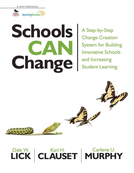 Schools Can Change: A Step-by-Step Change Creation System for Building Innovative Schools and Increasing Student Learning cover