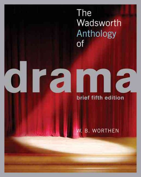 The Wadsworth Anthology of Drama, 5th Edition cover
