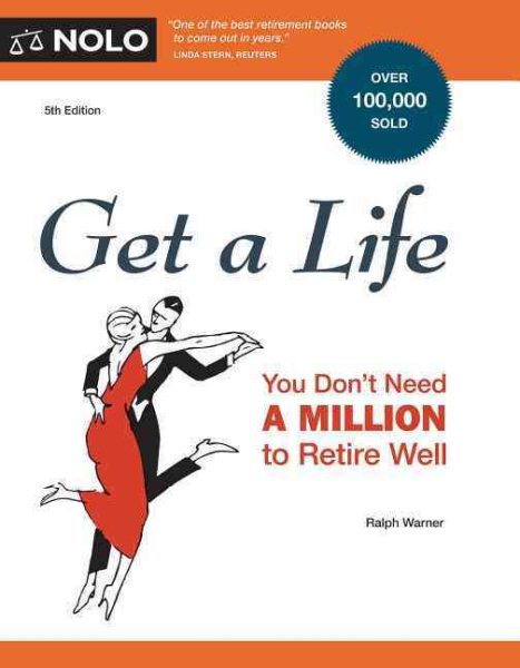 Get a Life: You Don't Need a Million to Retire Well cover