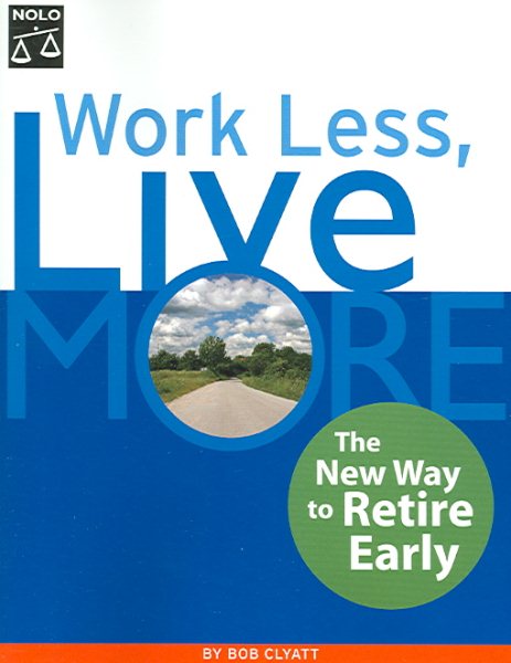 Work Less, Live More: The New Way to Retire Early cover