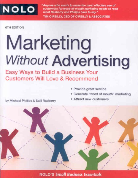 Marketing Without Advertising: Easy Ways to Build a Business Your Customers Will Love and Recommend cover