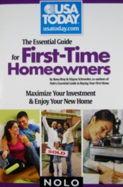 The Essential Guide for First-Time Homeowners: Maximize Your Investment & Enjoy Your New Home (USA Today/Nolo Series) cover