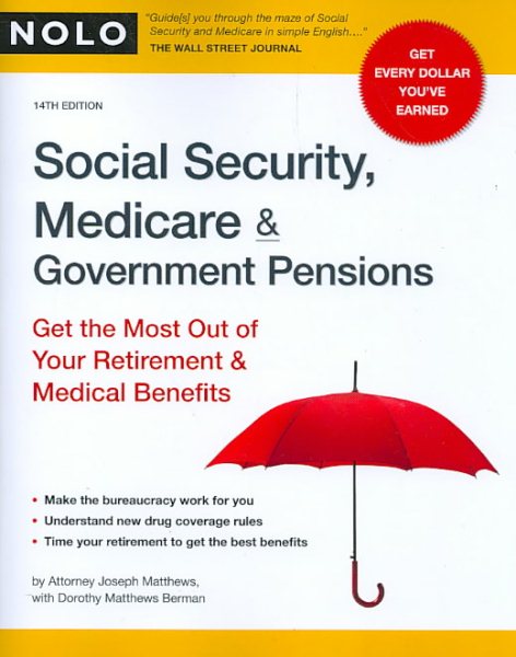Social Security, Medicare & Government Pensions: Get the Most Out of Your Retirement & Medical Benefits cover