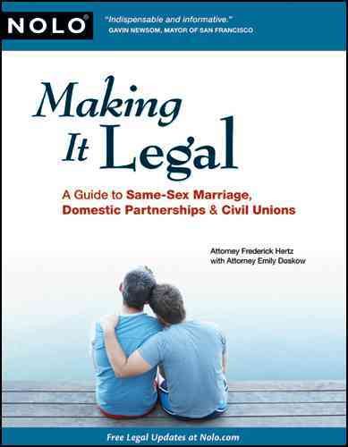 Making it Legal: A Guide to Same-Sex Marriage, Domestic Partnership & Civil Unions cover