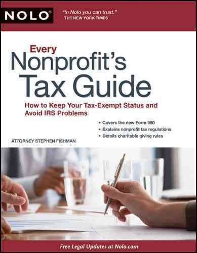Every Nonprofit's Tax Guide: How to Keep Your Tax Exempt Status and Avoid IRS Problems cover