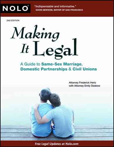 Making it Legal: A Guide to Same-Sex Marriage, Domestic Partnerships & Civil Unions cover