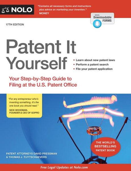 Patent It Yourself: Your Step-by-Step Guide to Filing at the U.S. Patent Office cover