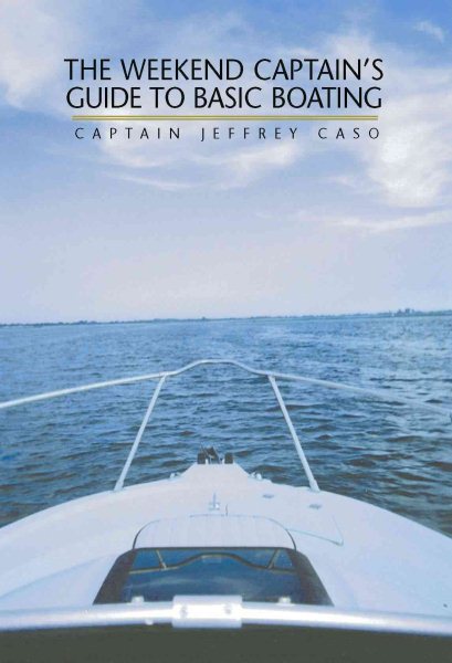 The Weekend Captain's Guide to Basic Boating cover
