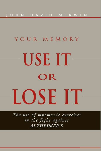 Use It or Lose It: The use of mnemonic exercises in the fight against ALZHEIMERS