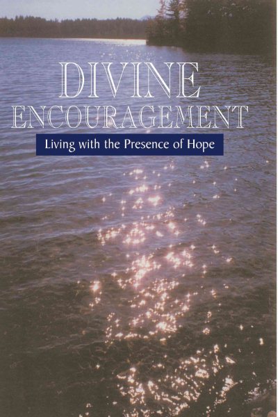 Divine Encouragement: Living with the Presence of Hope cover