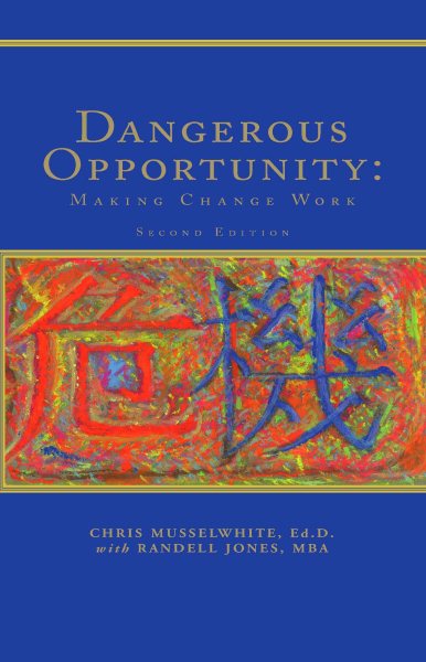 Dangerous Opportunity: Making Change Work cover