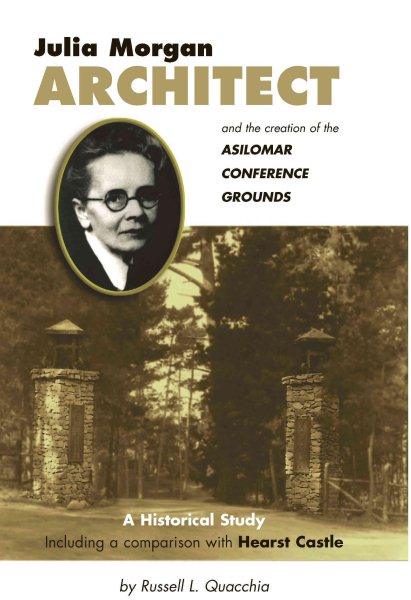 Julia Morgan, Architect, And the Creation of the Asilomar Conference Grounds cover