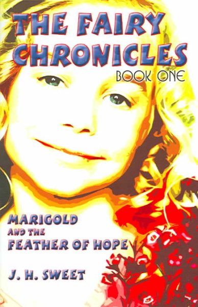Marigold and the Feather of Hope, The Journey Begins (The Fairy Chronicles, Book 1) cover