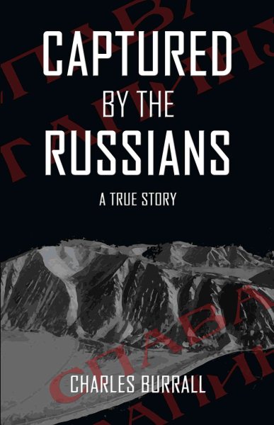 Captured By the Russians: A True Story cover