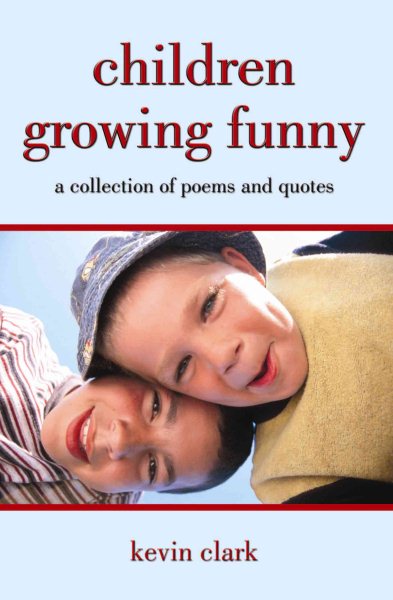 Children Growing Funny: a collection of poems and quotes cover