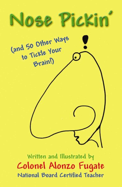 Nose Pickin': and 50 Other Ways to Tickle Your Brain! cover