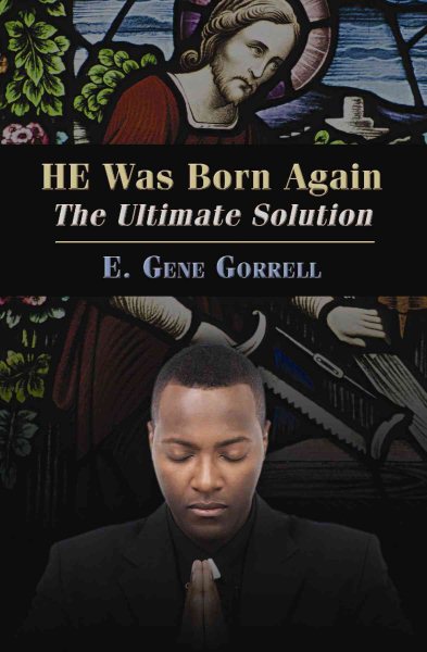 HE was Born Again: The Ultimate Solution cover