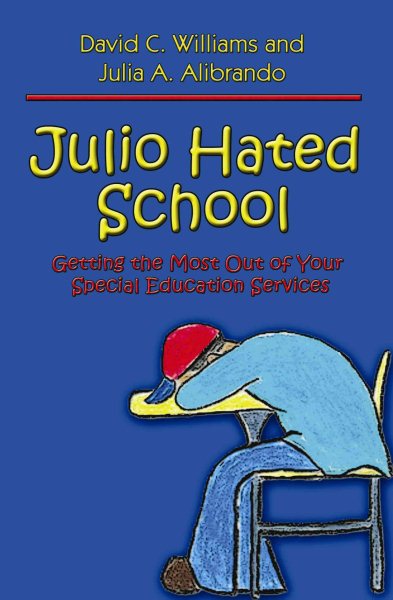 Julio Hated School: Getting the Most Out of Your Special Education Services cover