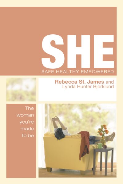 SHE: Safe, Healthy, Empowered: The Woman You're Made To Be cover