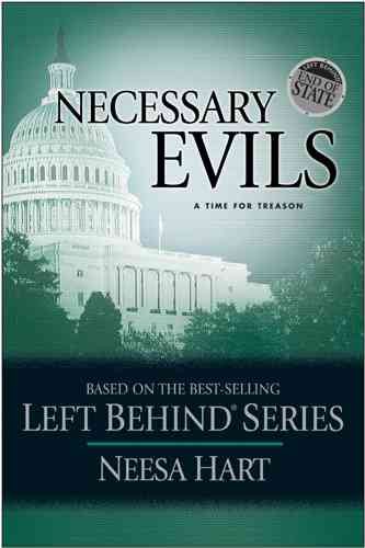 End of State: Necessary Evils: A Time for Treason (Left Behind Political)