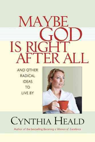 Maybe God is Right After All: And Other Radical Ideas to Live By cover
