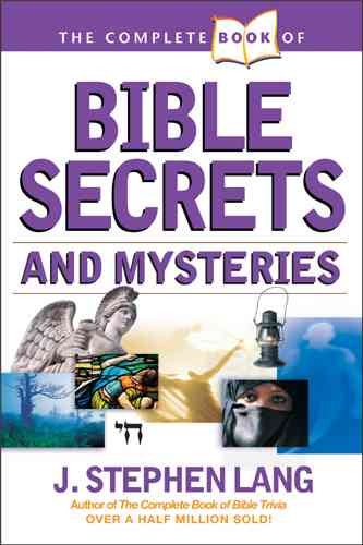 The Complete Book of Bible Secrets and Mysteries cover